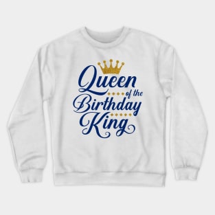 Queen Of The Birthday King Crewneck Sweatshirt